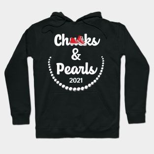 Chucks And Pearls 2021 Inauguration Day Chucks And Pearls 2021 Inauguration Day Hoodie